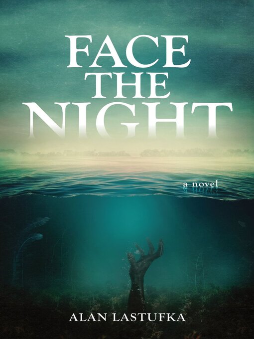 Title details for Face the Night by Alan Lastufka - Available